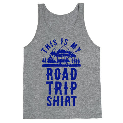 This Is My Road Trip Shirt Tank Top