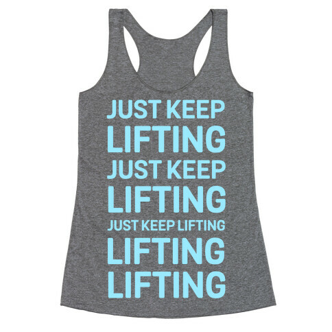 Just Keep Lifting Just Keep Lifting Racerback Tank Top