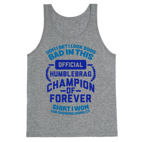 Official Humblebrag Champion of Forever Tank Top