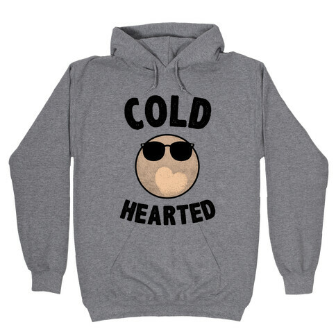 Cold Hearted Pluto Hooded Sweatshirt