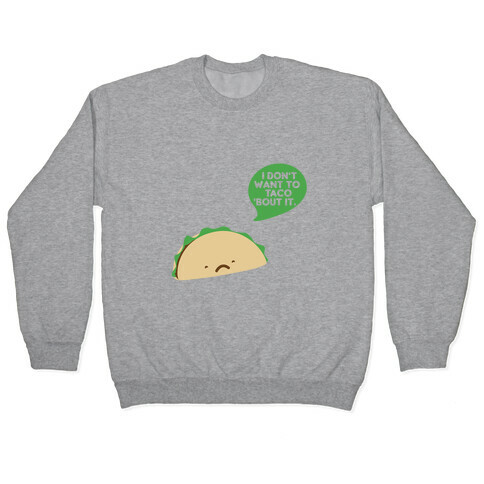 Sad Taco Pullover