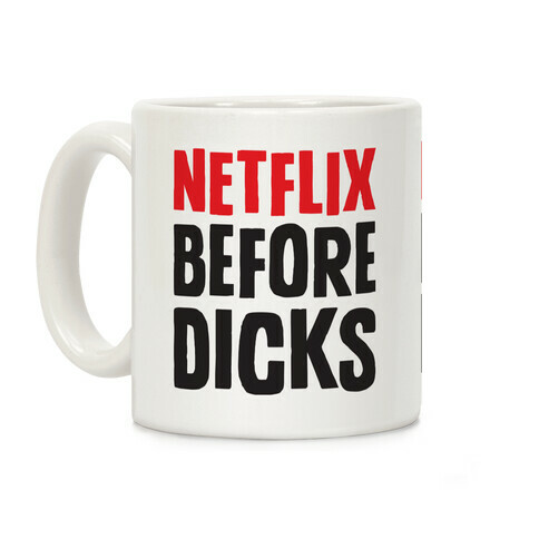 Netflix Before Dicks Coffee Mug