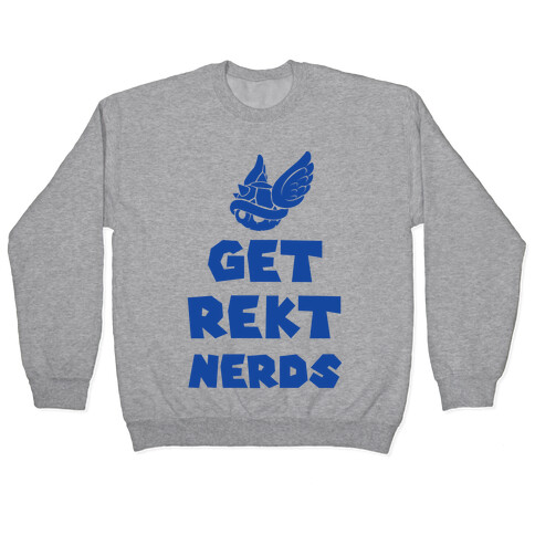 Get Rekt Nerds Pullover