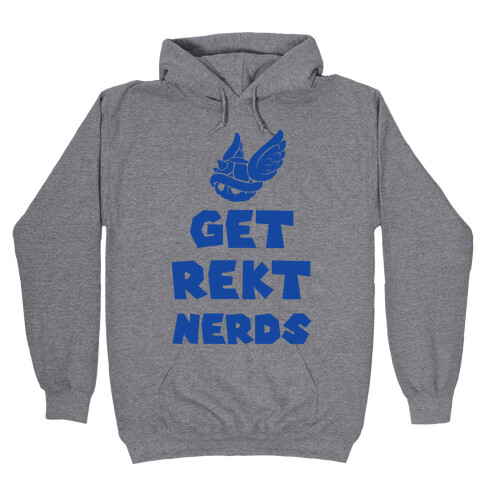 Get Rekt Nerds Hooded Sweatshirt