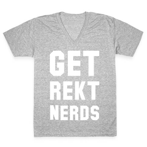 Get Rekt Nerds V-Neck Tee Shirt
