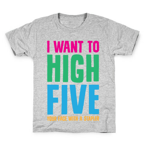 High Five In The Face With A Stapler Kids T-Shirt