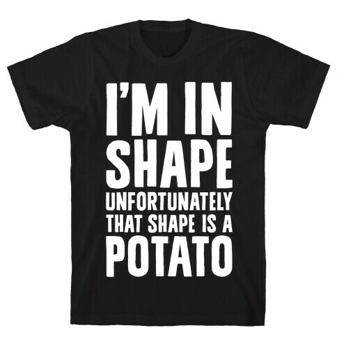 In Shape Potato T-Shirt
