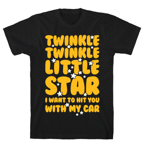 I Want To Hit You With My Car T-Shirt