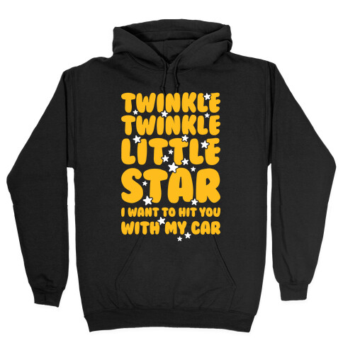 I Want To Hit You With My Car Hooded Sweatshirt