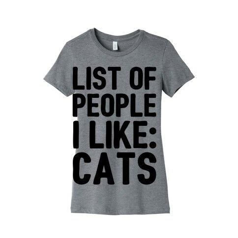 List Of People I Like: Cats Womens T-Shirt