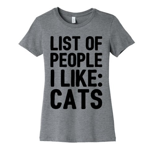 List Of People I Like: Cats Womens T-Shirt