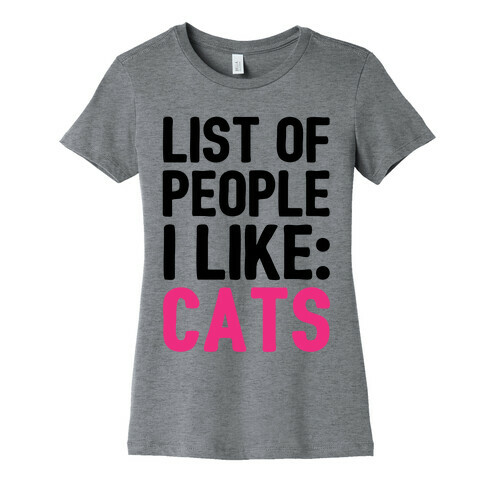 List Of People I Like: Cats Womens T-Shirt