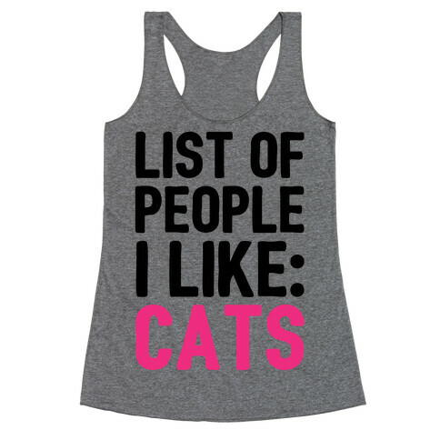 List Of People I Like: Cats Racerback Tank Top
