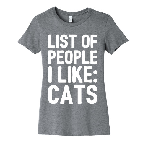 List Of People I Like: Cats Womens T-Shirt