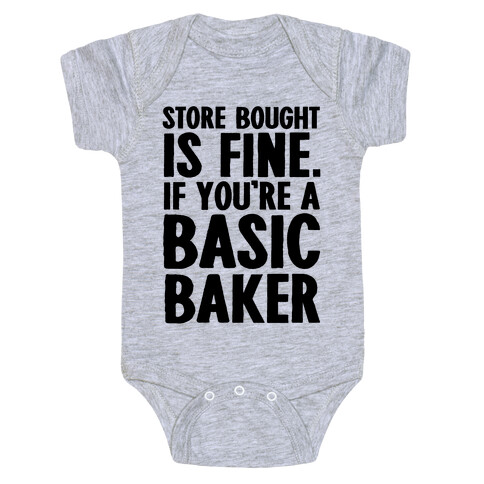 Store Bought Is Fine If You're A Basic Baker Baby One-Piece