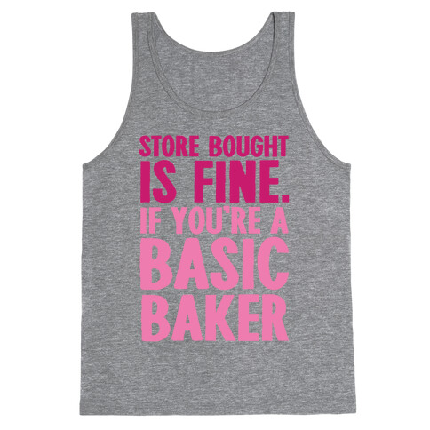 Store Bought Is Fine If You're A Basic Baker Tank Top