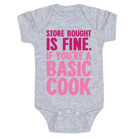 Store Bought Is Fine If You're A Basic Cook Baby One-Piece