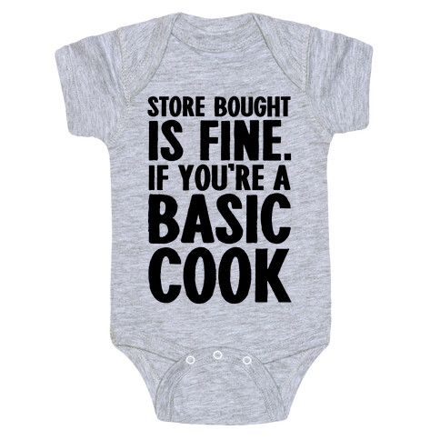 Store Bought Is Fine If You're A Basic Cook Baby One-Piece