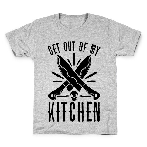 Get out of My Kitchen Kids T-Shirt