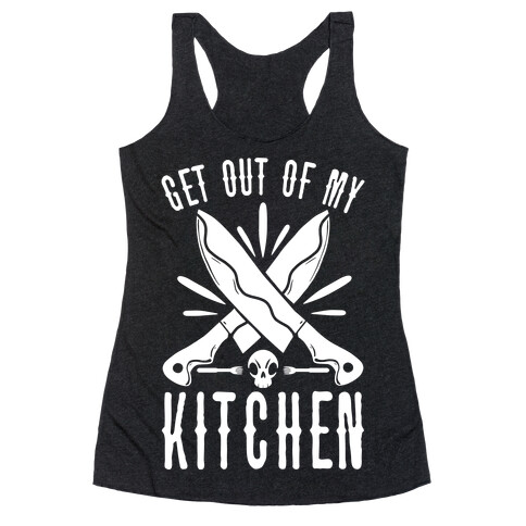 Get out of My Kitchen Racerback Tank Top