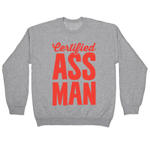 Certified Ass Man Pullover