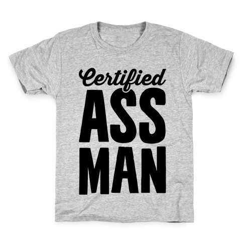 Certified Ass Man Kids T-Shirt