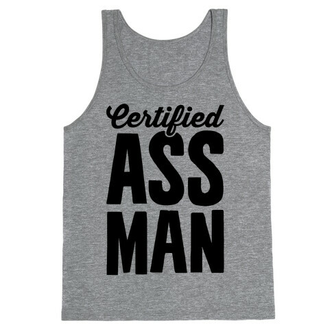 Certified Ass Man Tank Top
