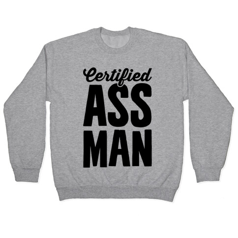 Certified Ass Man Pullover