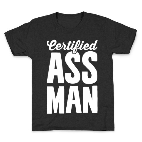 Certified Ass Man Kids T-Shirt