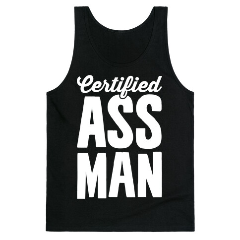 Certified Ass Man Tank Top