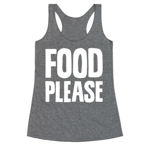 Food Please Racerback Tank Top