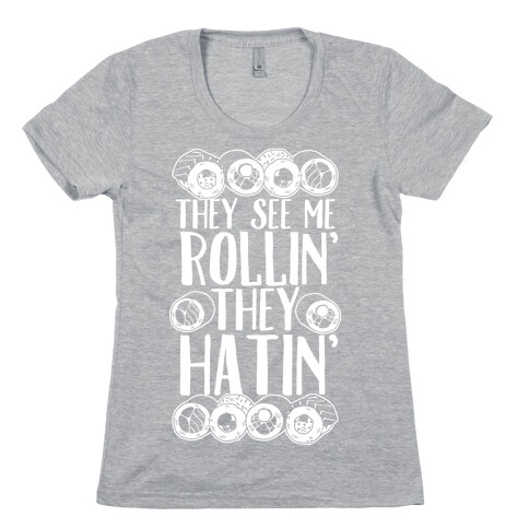 They See Me Rollin' They Hatin' Sushi Roll Womens T-Shirt