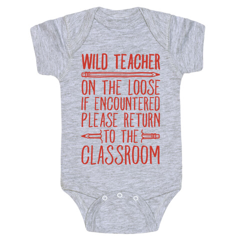 Wild Teacher Please Return To The Classroom Baby One-Piece