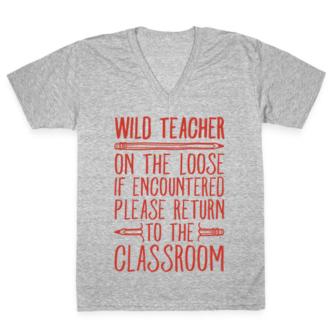 Wild Teacher Please Return To The Classroom V-Neck Tee Shirt