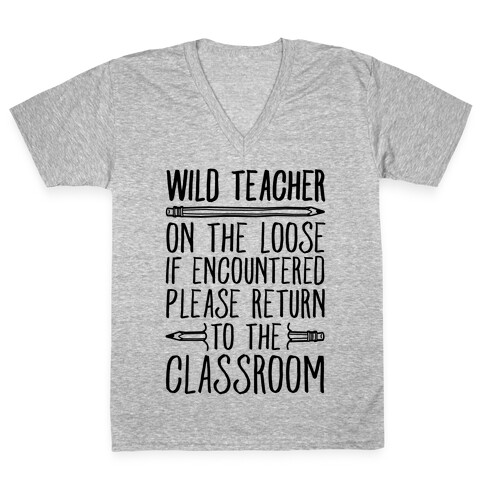 Wild Teacher Please Return To The Classroom V-Neck Tee Shirt