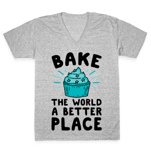 Bake The World A Better Place V-Neck Tee Shirt