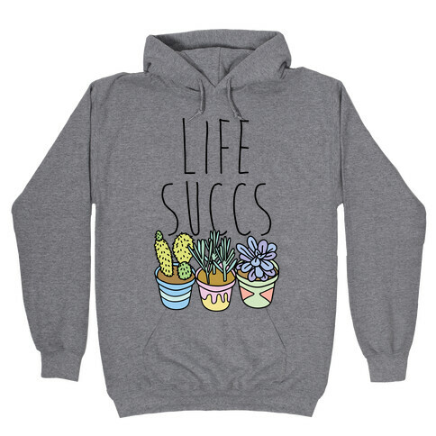 Life Succs Hooded Sweatshirt