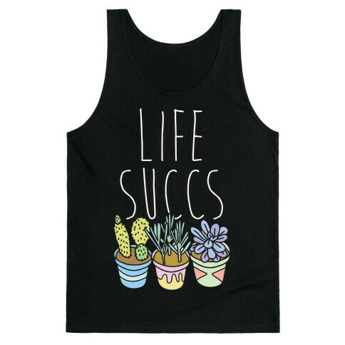 Life Succs Tank Top