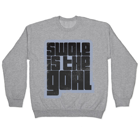 Swole is the Goal (athletic junior) Pullover