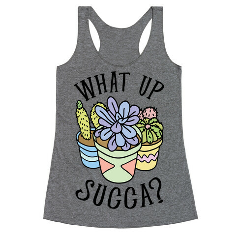 What Up Succa Racerback Tank Top