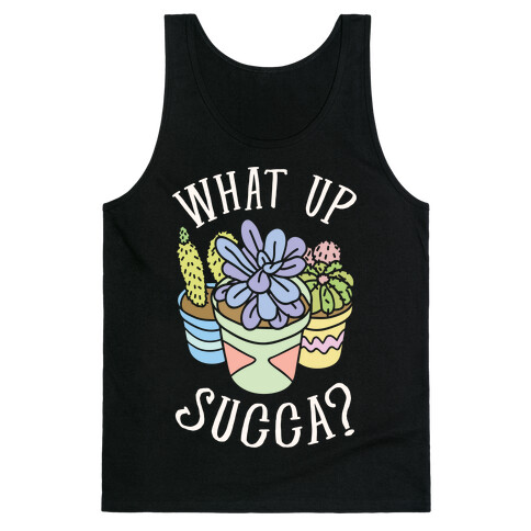 What Up Succa Tank Top