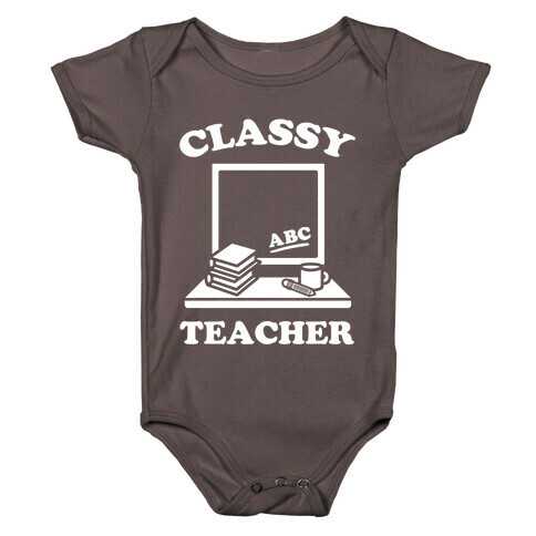 Classy Teacher Baby One-Piece