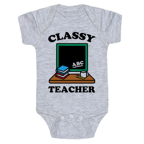 Classy Teacher Baby One-Piece