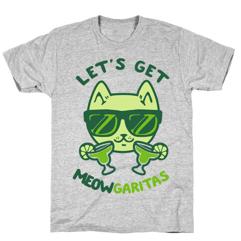 Let's Get Meowgaritas T-Shirt