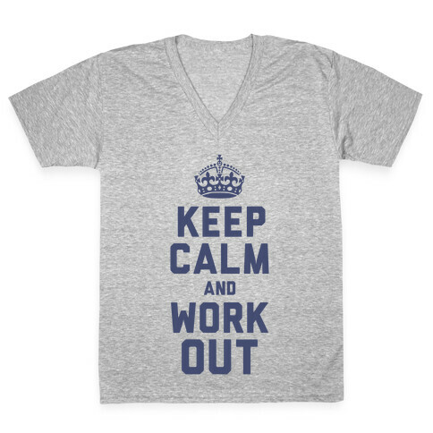 Keep Calm and Work Out V-Neck Tee Shirt