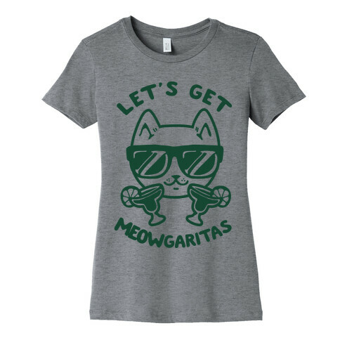 Let's Get Meowgaritas Womens T-Shirt