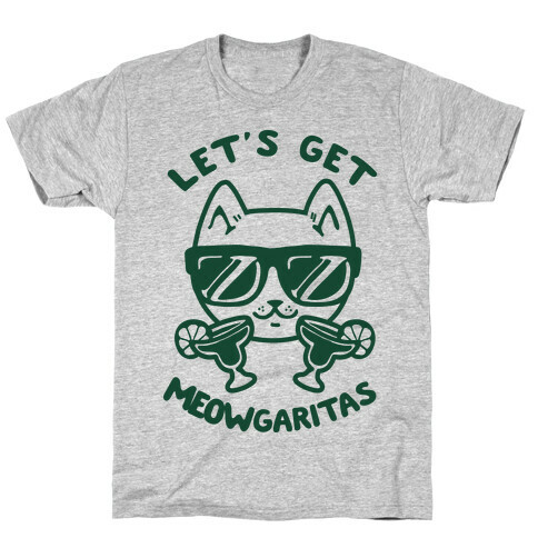 Let's Get Meowgaritas T-Shirt