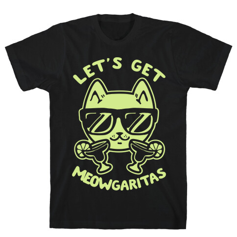 Let's Get Meowgaritas T-Shirt