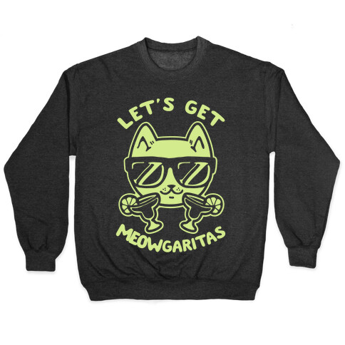 Let's Get Meowgaritas Pullover