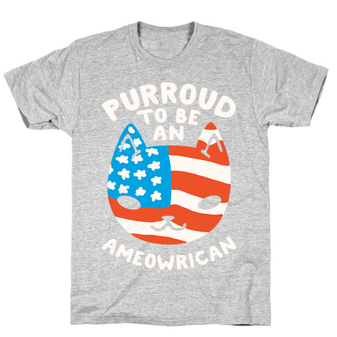 Purroud to be an Ameowrican T-Shirt